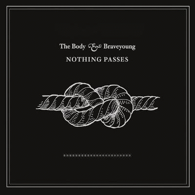 The Body : Nothing Passes